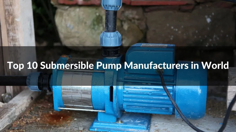 Submersible Pump Manufacturers